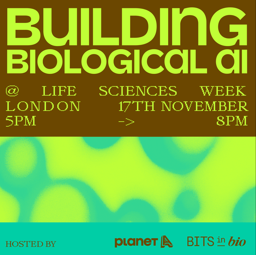 BIO APERITIVO LDN I Building Biological AI, with Planet A & Bits in Bio