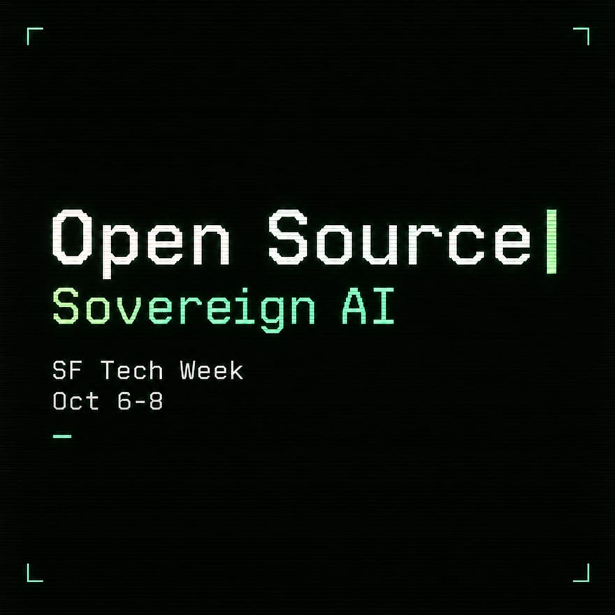 Open Source x Sovereign AI: SF Tech Week
