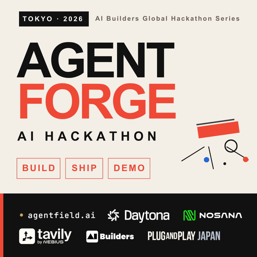 Agent Forge AI Hackathon ハッカソン東京