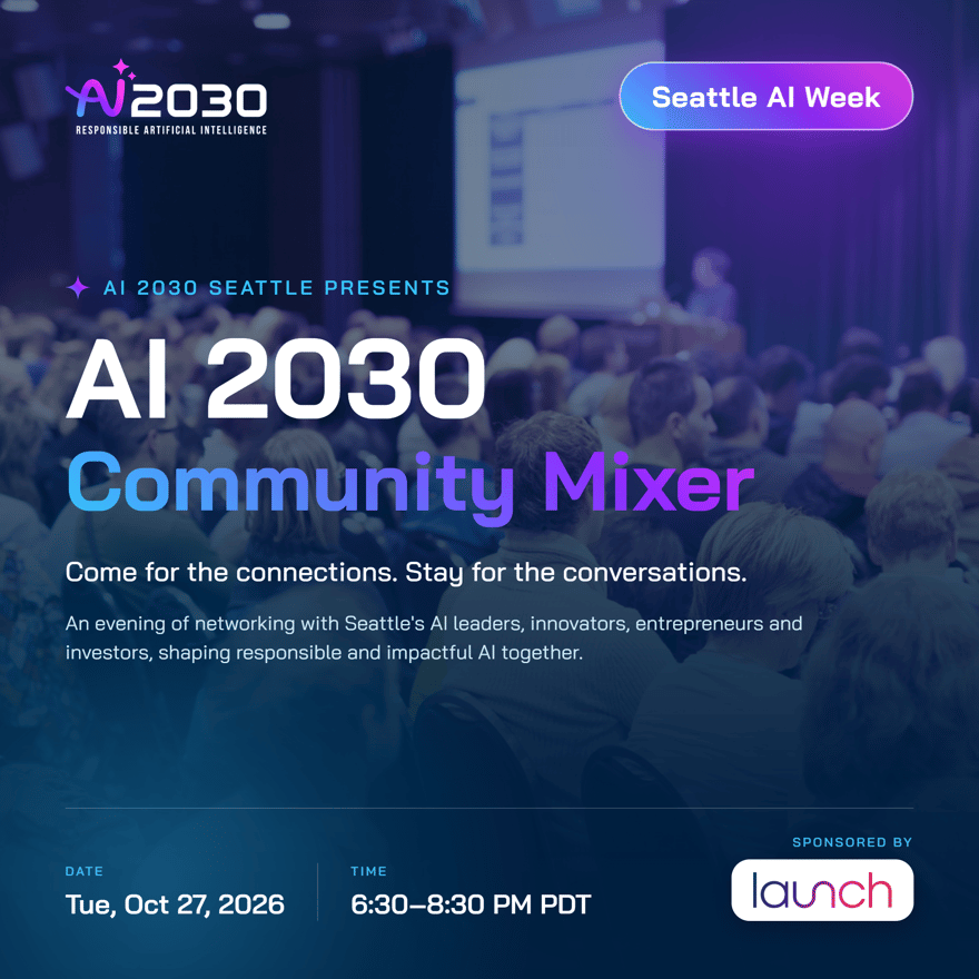 AI 2030 Community Mixer: Seattle AI Week