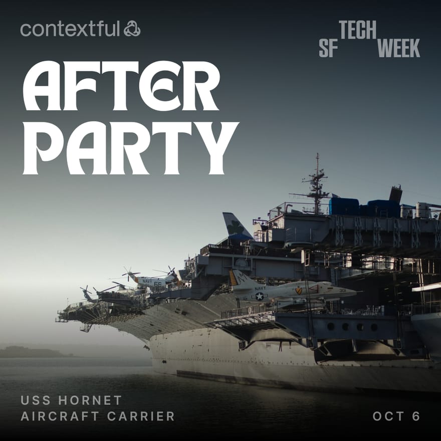 Contextful After Party - SF Tech Week