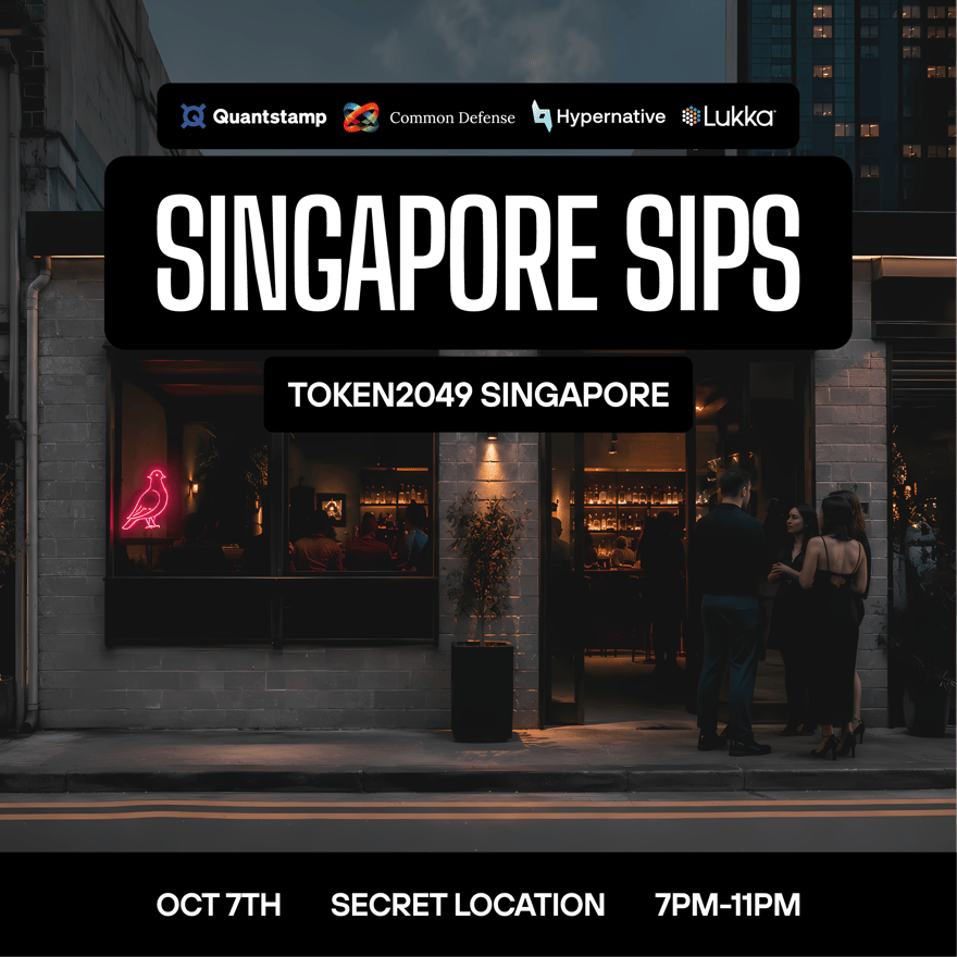 Quantstamp x Common Defense x Hypernative x Lukka | Singapore Sips | TOKEN2049 Singapore