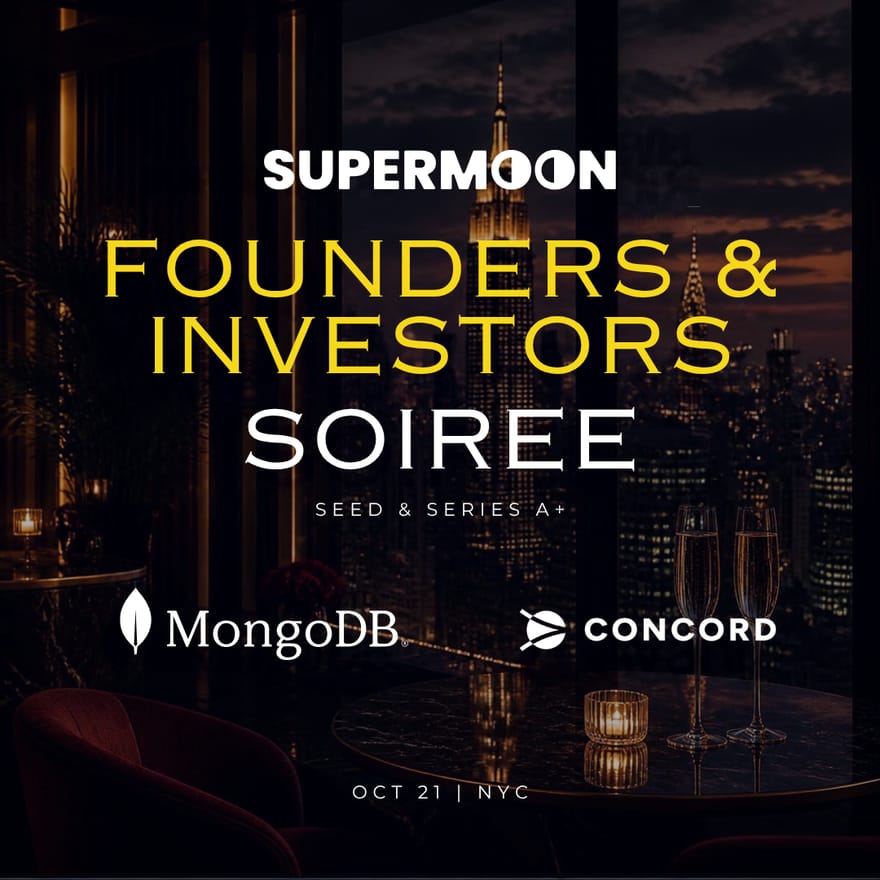 Founders & Investors Soiree | Supermoon, MongoDB & Concord Visa