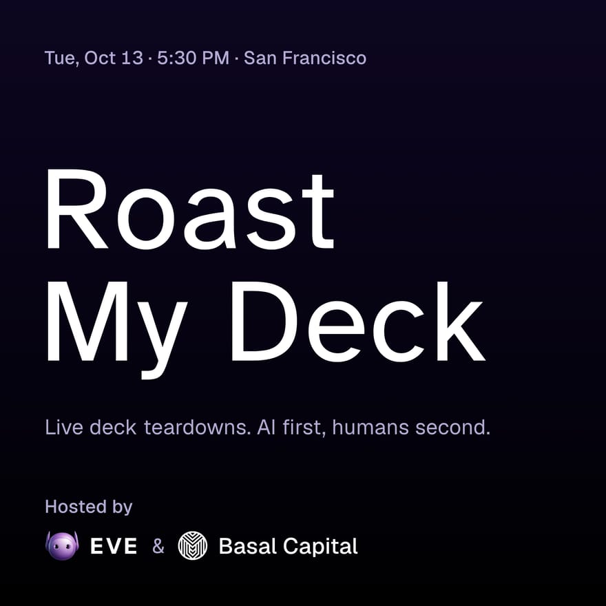Roast My Deck - the AI picks apart your deck live. Then the investors do.
