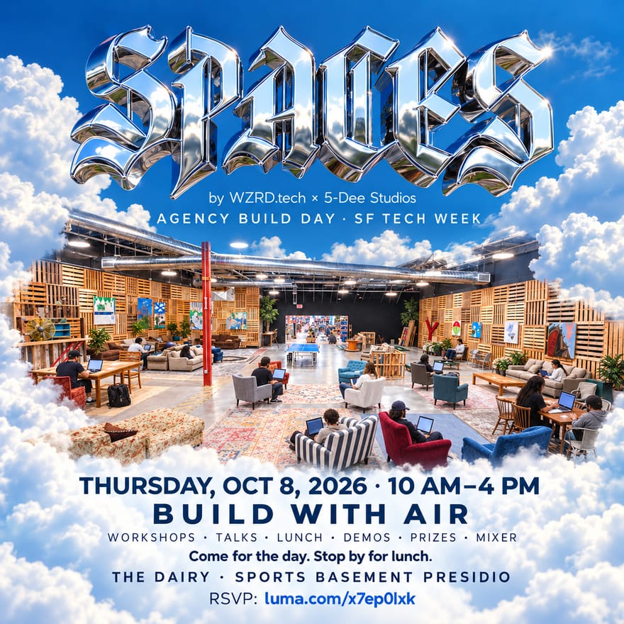 Spaces by WZRD Tech: Agency Build Day | #SFTechWeek