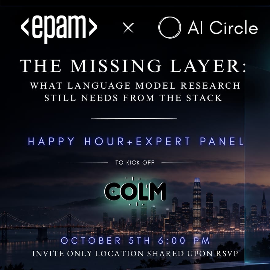 Kickoff CoLM with EPAM & AI Circle | Happy Hour + Expert Panel: Whats Missing From The Stack?