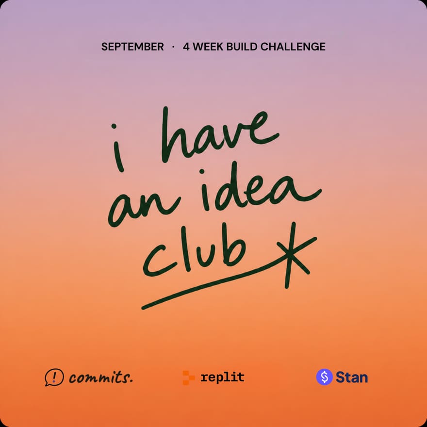 I Have an Idea Club: 4-Week Build Challenge