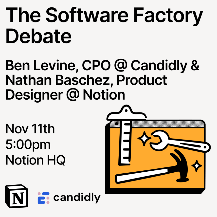 Notion Presents: The Software Factory Debate