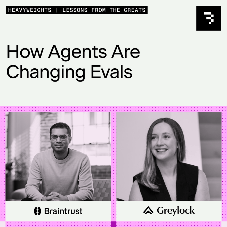 Braintrust CEO Ankur and Greylock Partner Corinne on how agents are changing evals