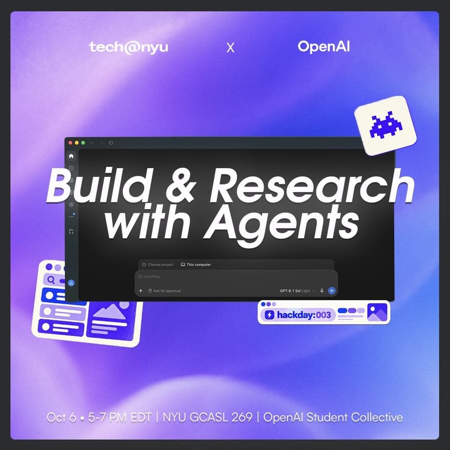 OpenAI Student Collective x Tech@NYU: Build & Research with Agents Workshop