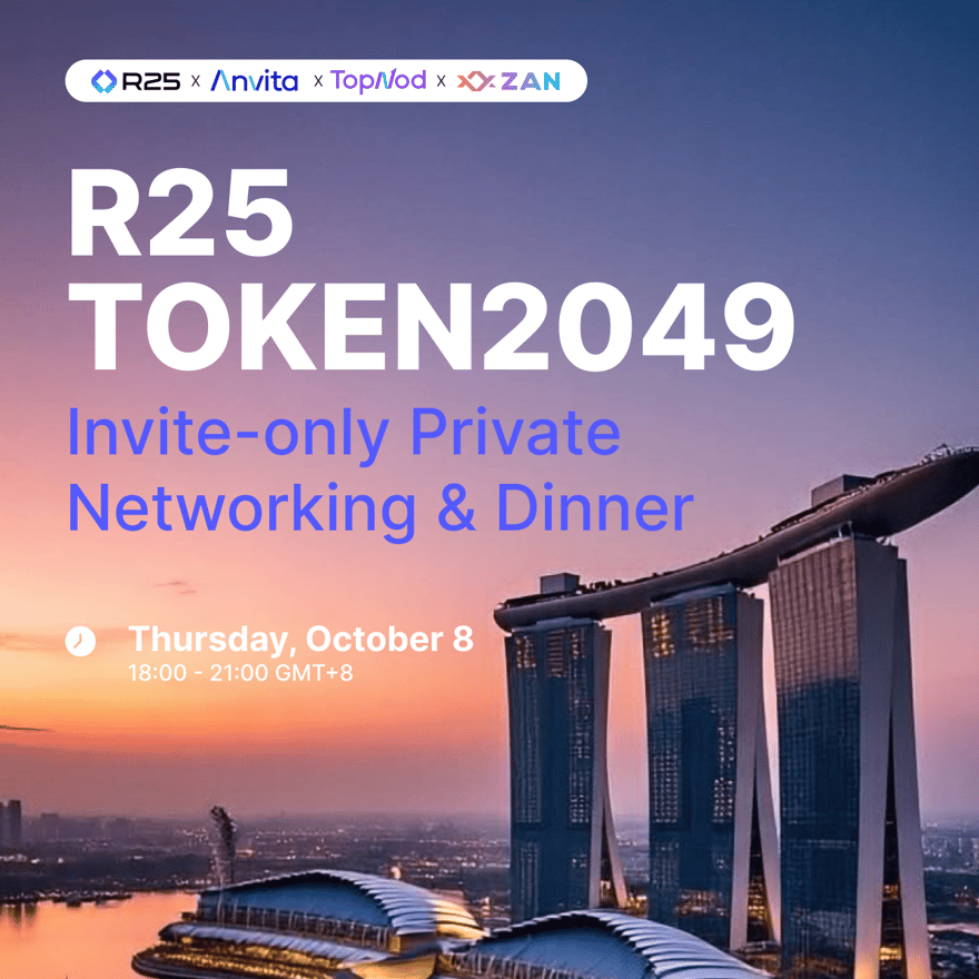 [Private] Token 2049 Private Office Tour and Invite-only Dinner Hosted by R25. Cohost: TopNod / Anvita / ZAN
