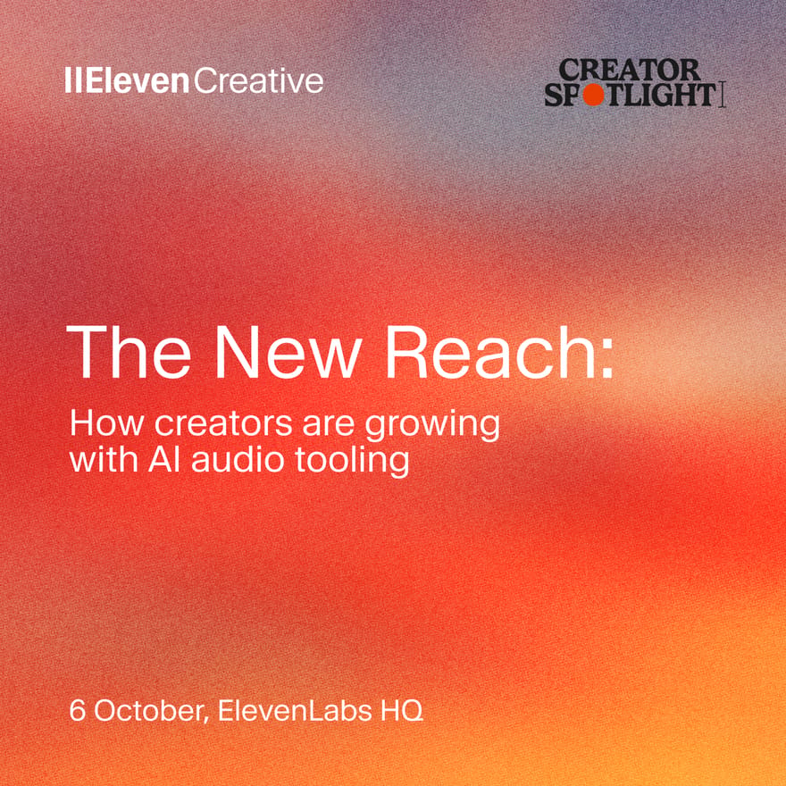ElevenLabs × Creator Spotlight: The New Reach: How creators are growing with AI audio tooling