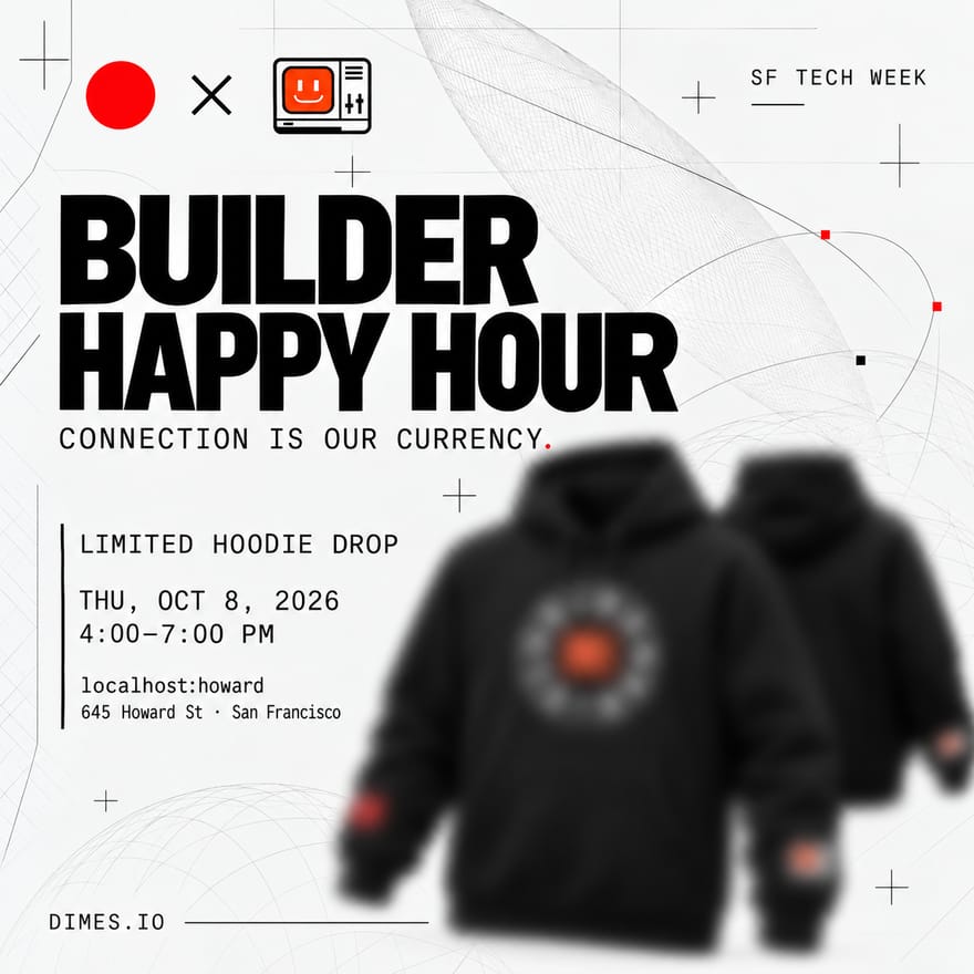 Builder Happy Hour + Hoodie Drop | Dimes × Bankr