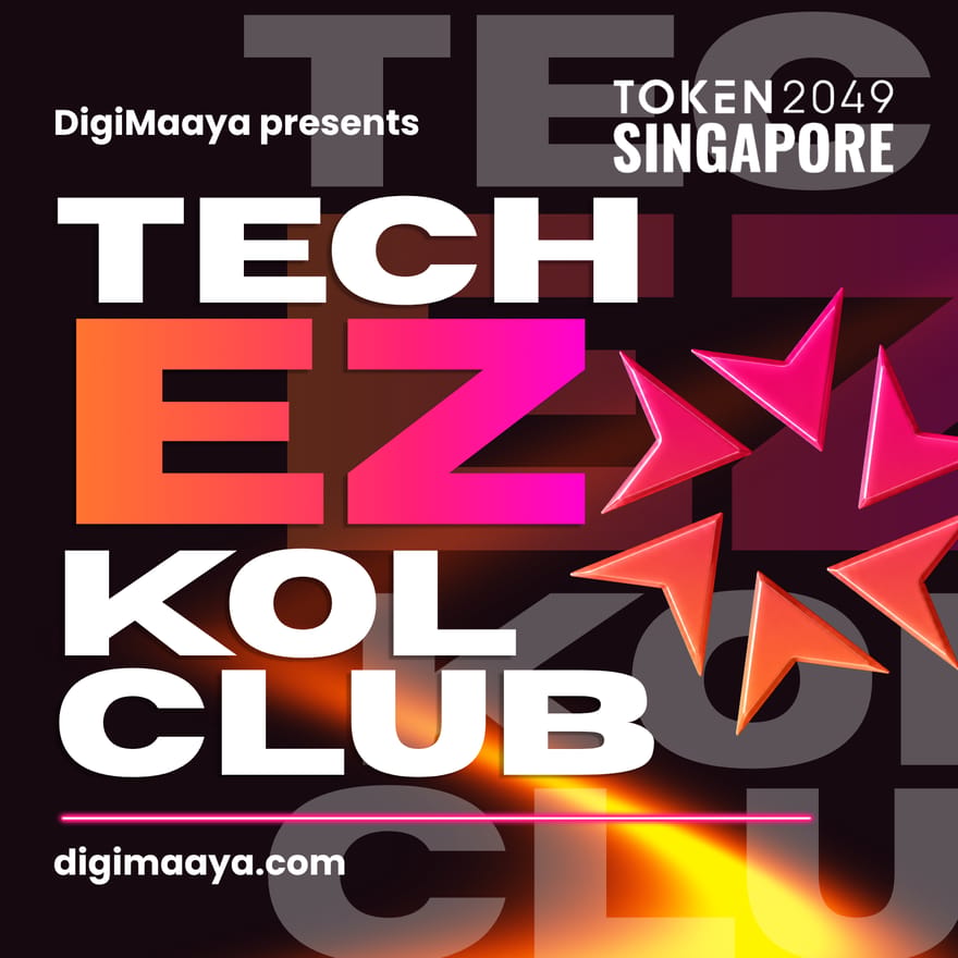 DigiMaaya — Tech EZ KOL Club | Token2049