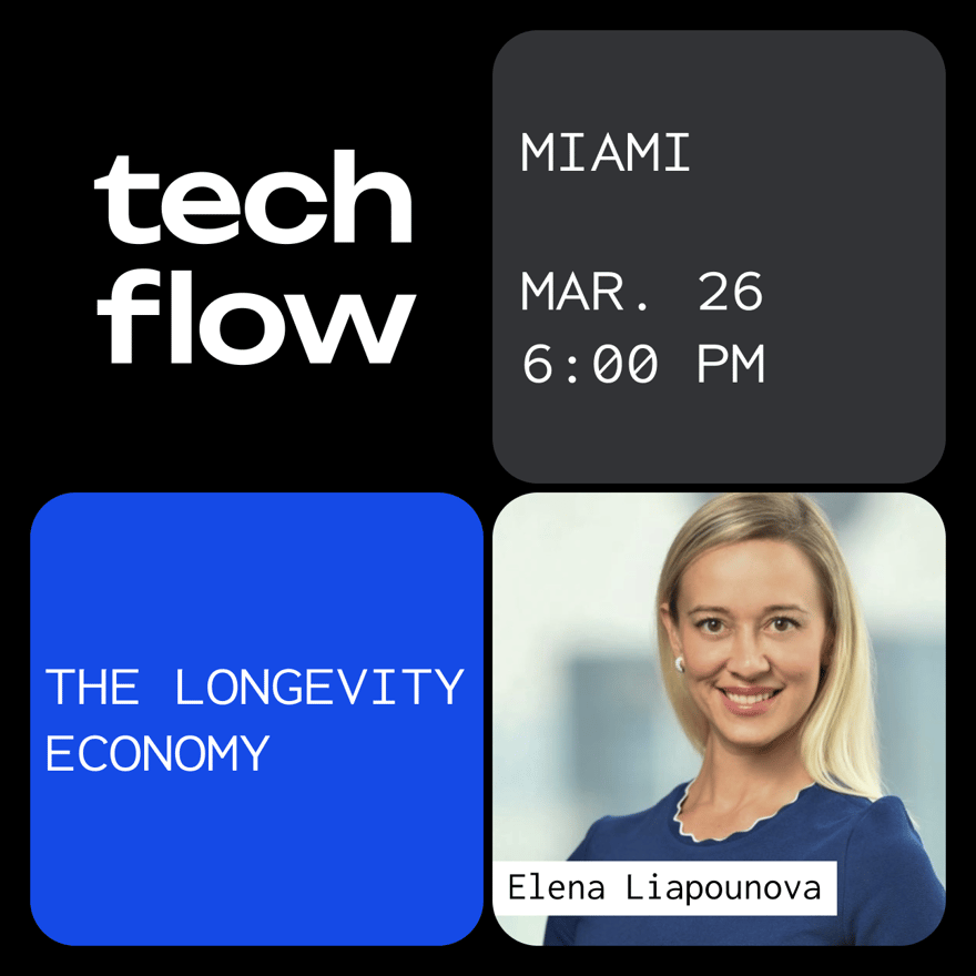 Poster for Tech Flow Miami — AI, Longevity & Venture Capital with Elena Liapounova (Harvard Business School, $200M NASDAQ debut)