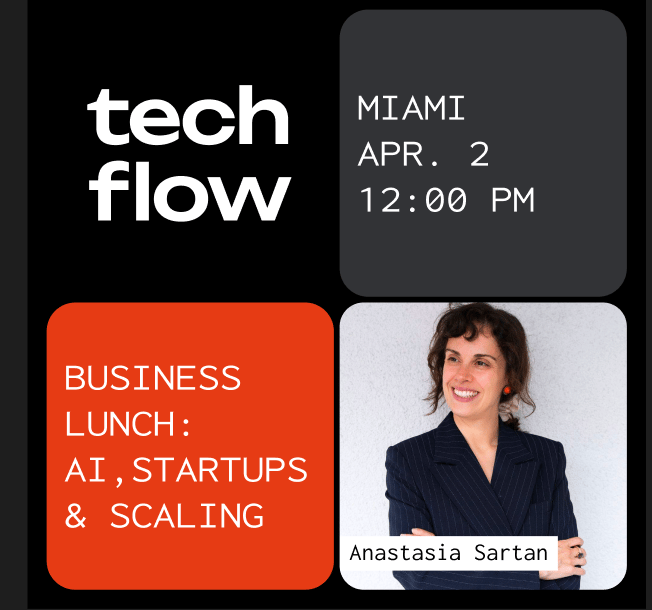 Poster for Tech Flow Business Lunch: AI, Startups & Scaling with Anastasia Sartan