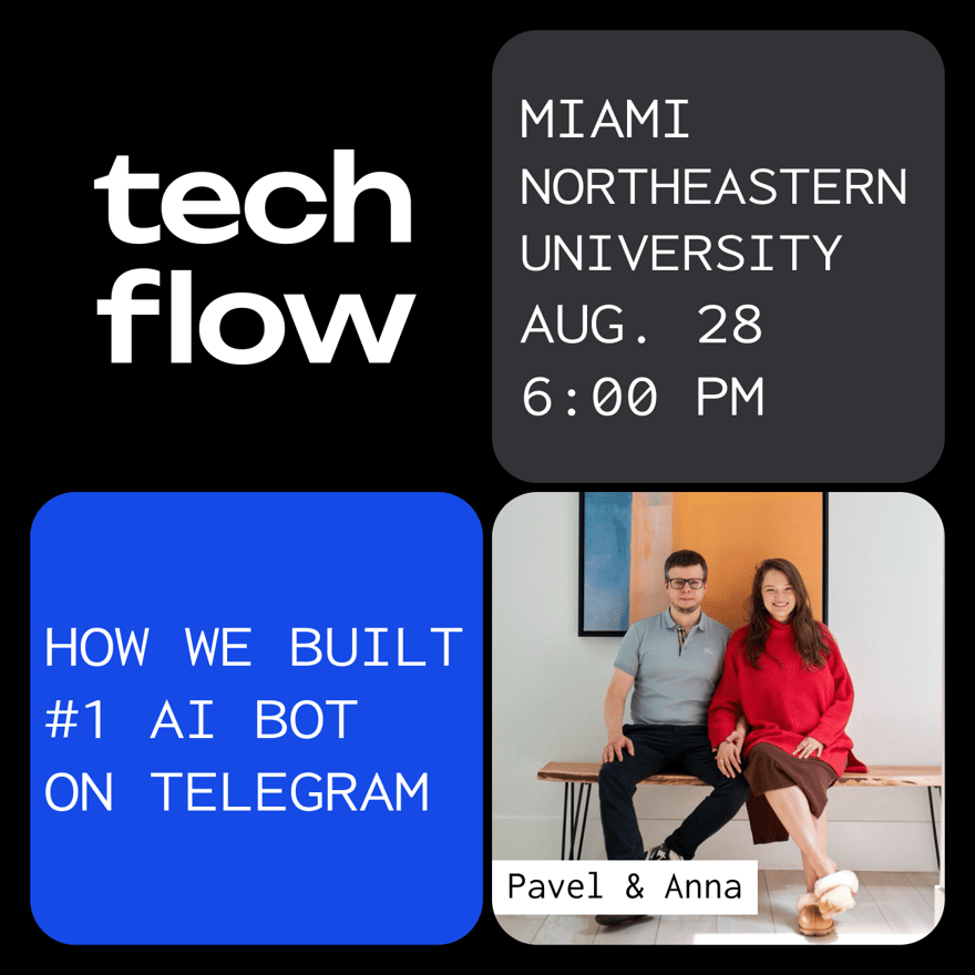 Poster for Tech Flow Miami: AI Success Story — 25M Users and the #1 Telegram Bot