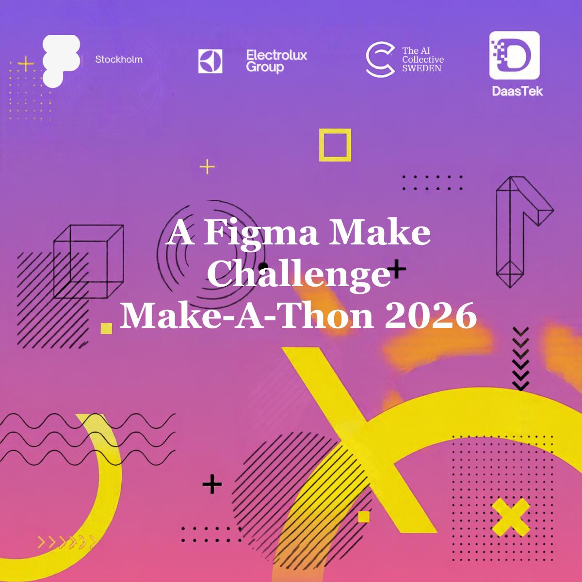 Make-a-thon Stockholm: Build it with Figma Make ( With The AI Collective Sweden Chapter & DaasTek)