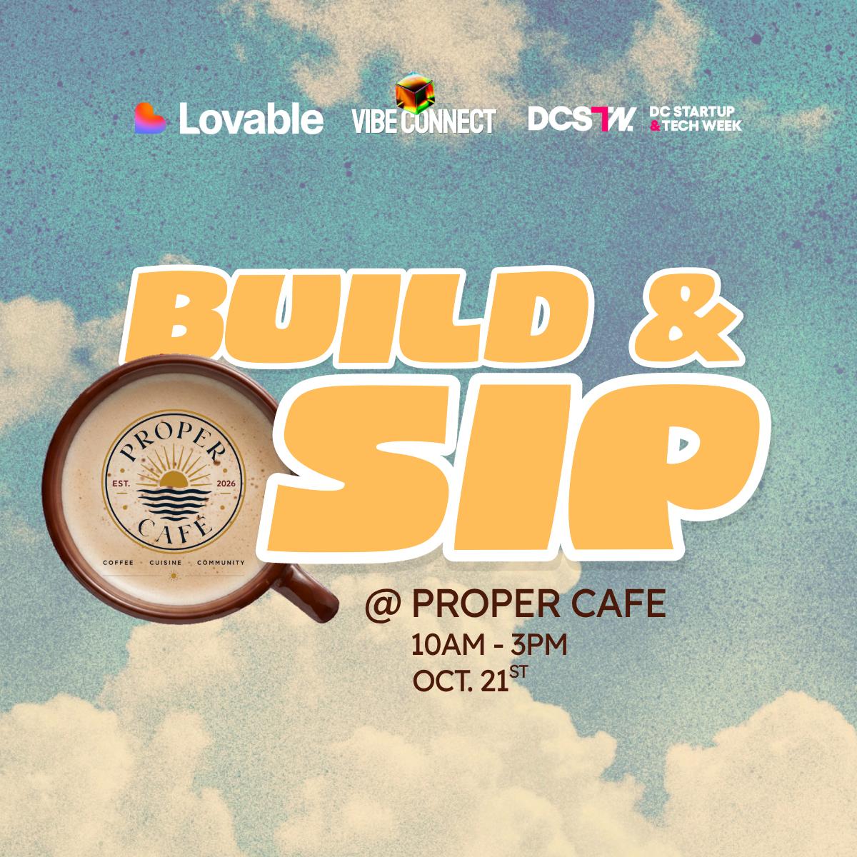 Build & Sip: DCSTW, Vibe Connect & Lovable