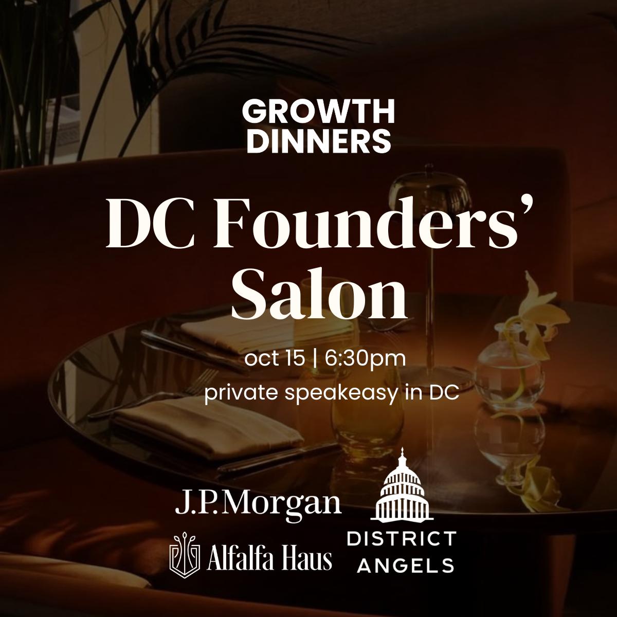 The DC Founders' Salon - Pre-Seed to Series A (Hosted by Growth Dinners + District Angels)