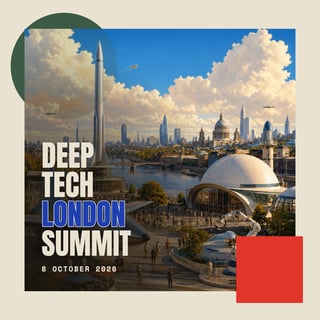 DEEP TECH LONDON SUMMIT