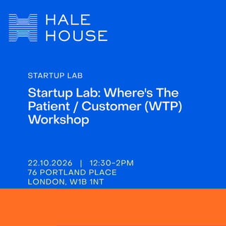 Startup Lab: Where's The Patient / Customer (WTP) Workshop