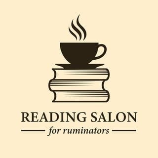 Reading Salon For Ruminators: Session 8