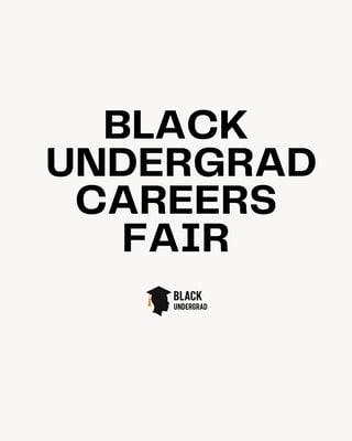 BLACK UNDERGRAD: AUTUMN CAREERS FAIR
