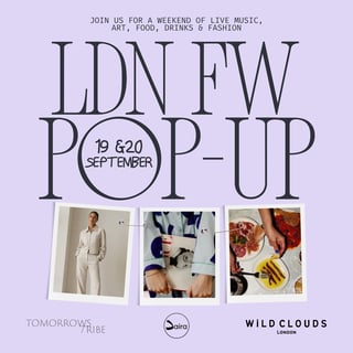 London Fashion Week pop-up, by Wild Clouds & Tomorrow's Tribe