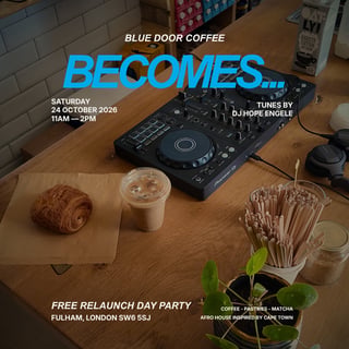 BLUE DOOR COFFEE BECOMES… | The Relaunch Party