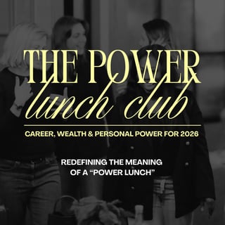 The Power Lunch Club - OWN YOUR POWER (Autumn Edition)