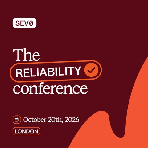 SEV0 - The reliability conference (LDN)