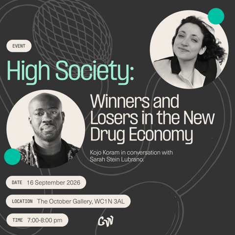 High Society: Winners and Losers in the New Drug Economy with Kojo Koram