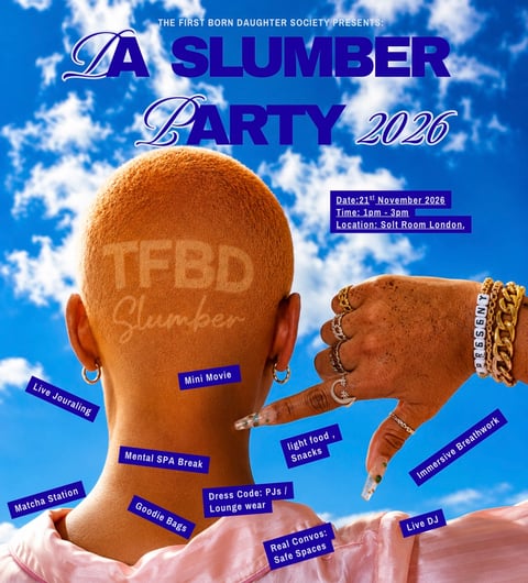 The First Born Daughter Society Presents: "Da Slumber"