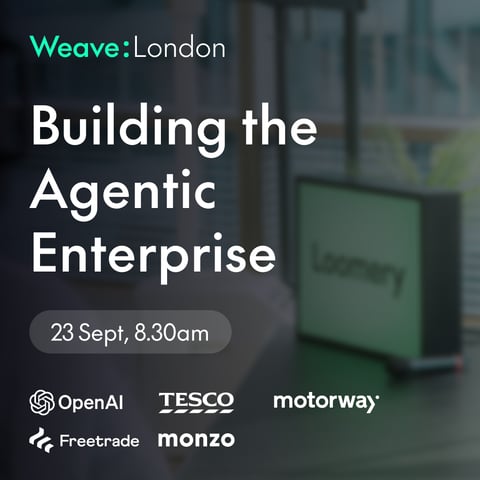 Weave:London - Building the Agentic Enterprise: From Individual Productivity to Organisational Reinvention