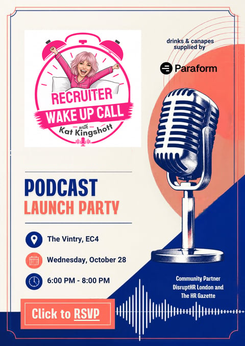 Recruiter Wake Up Call with Kat Kingshott Podcast Launch Party