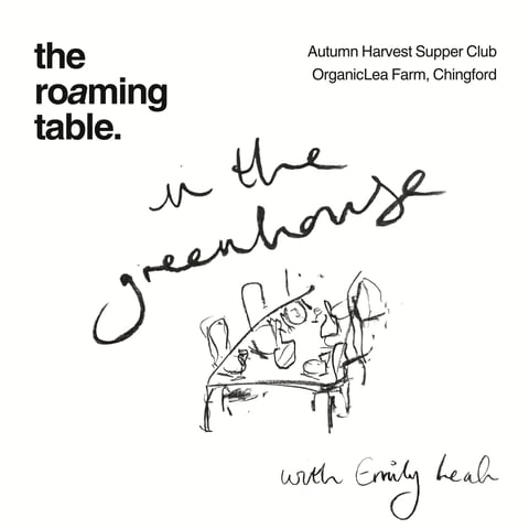 The Roaming Table Soft Launch - Supper in the Greenhouse