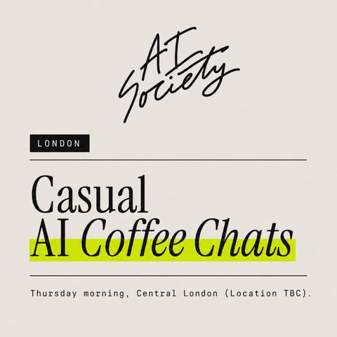 AI Society - AI Coffee Chats - London