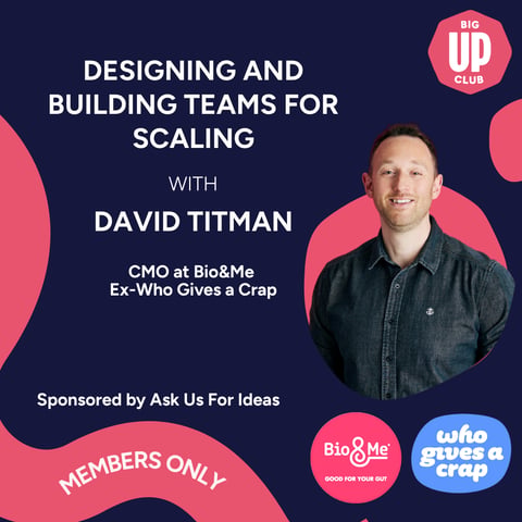 IRL: Designing and building teams for scaling with David Titman, CMO at Bio&Me