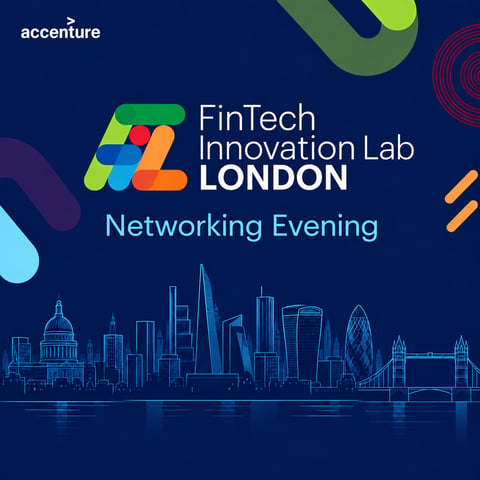 Accenture FinTech Innovation Lab London - Ecosystem Evening