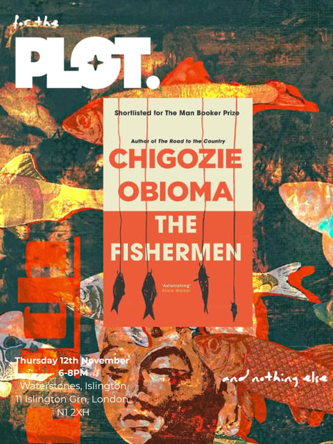 For The Plot x The Fishermen By Chigozie Obioma