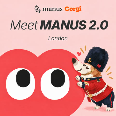 Meet Manus 2.0: Roadshow | London