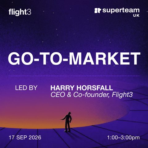 Flight3 x Superteam UK: Go-To-Market