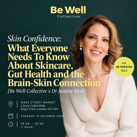 Skin Confidence: What you needs to know about skincare, gut health and the brain-skin connection with Dr Justine Kluk
