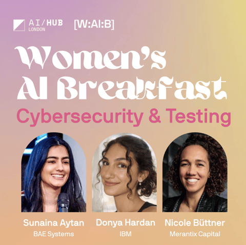 Women's AI Breakfast: Cybersecurity, Testing and Defence