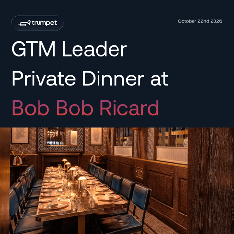 Trumpet GTM Leader Private Dinner