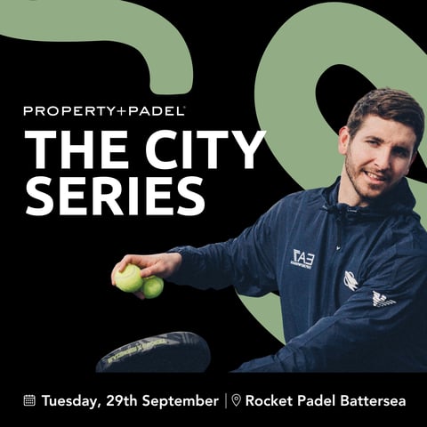 PROPERTY+PADEL PRESENTS: THE CITY SERIES LONDON | SEPTEMBER