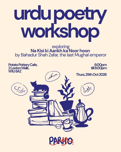 Urdu Poetry Workshop: 'Na Kisi ki Aankh ka Noor hoon' by Bahadur Shah Zafar
