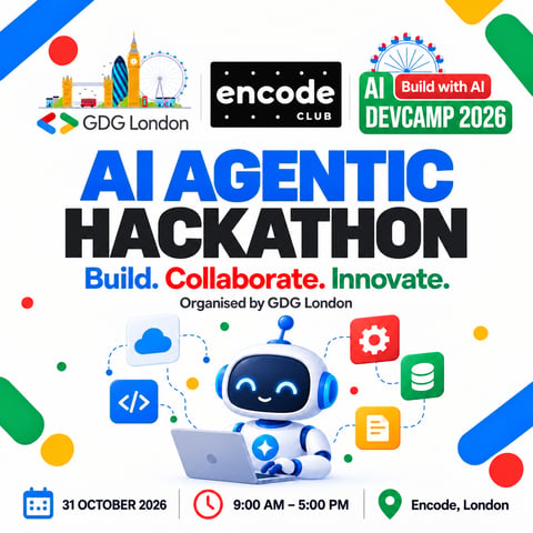 AIDevCamp 2026 Agentic Hackathon | GDG London