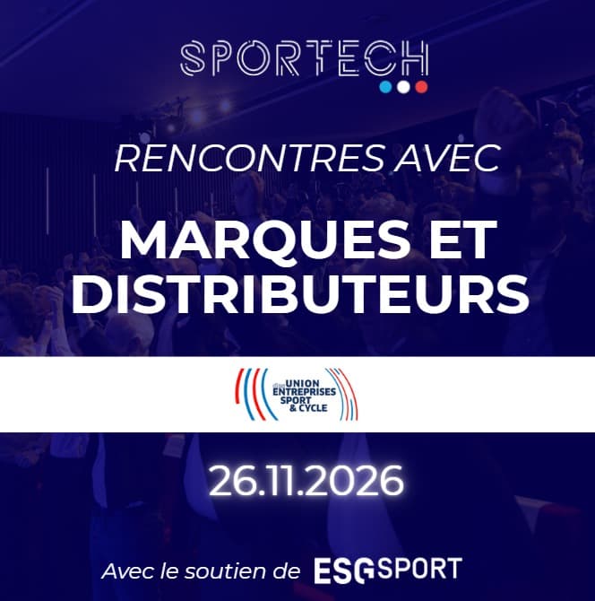 SU | SporTech x UESC : Rencontres Startups et Scaleups / Marques et distributeurs